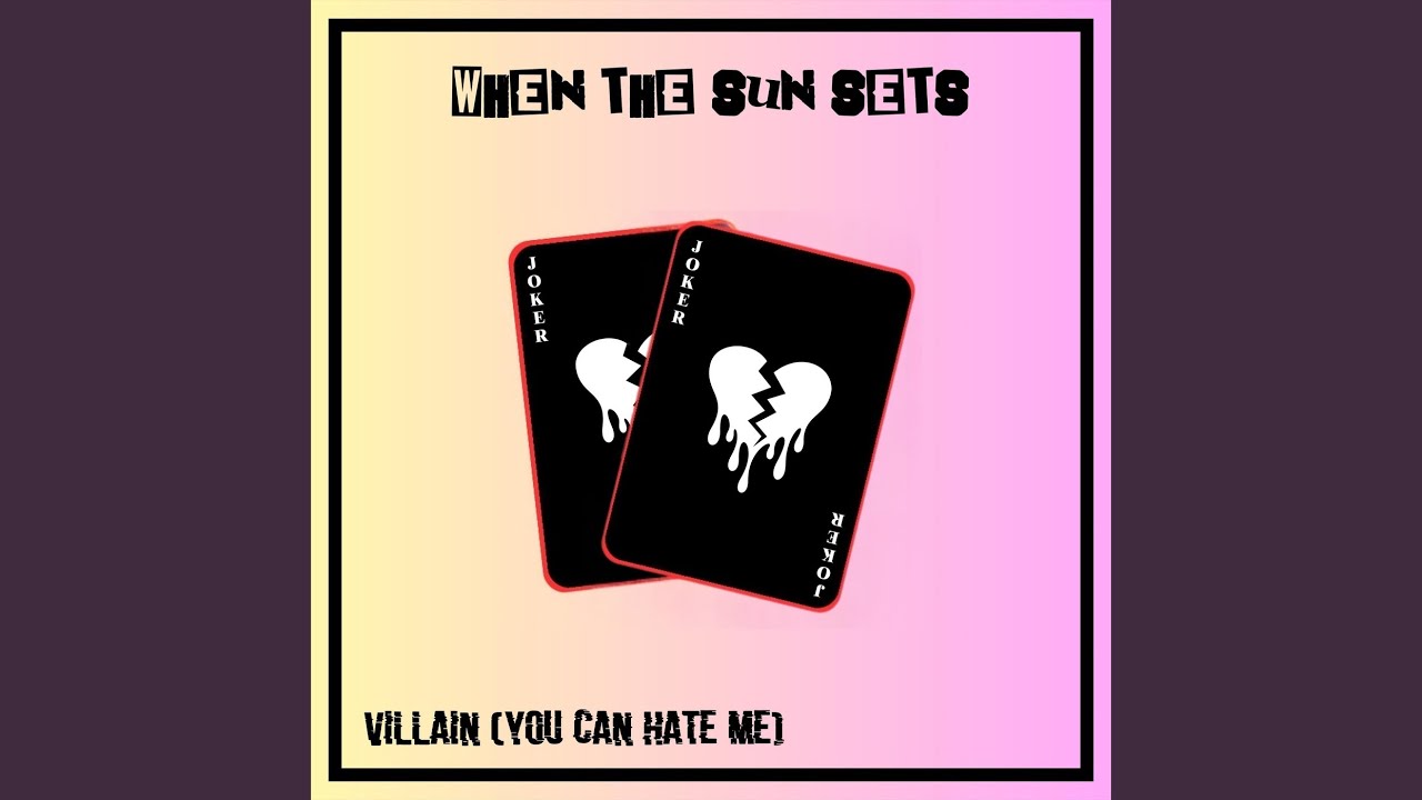 Villain (You Can Hate Me)
