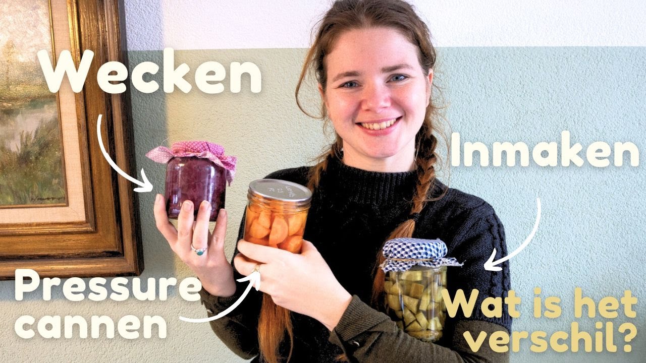 Inmaken, wecken en pressure cannen | Wat is het verschil?!