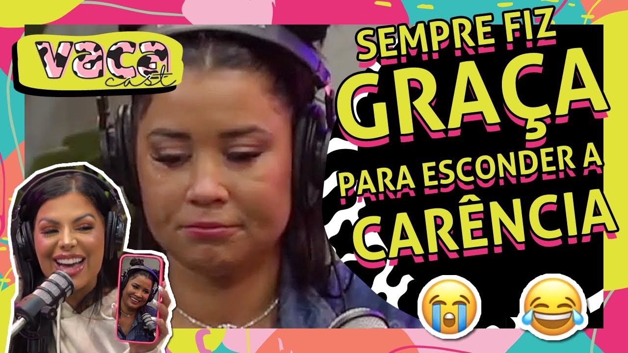 SEMPRE FIZ GRAÇA PRA ESCONDER A CARÊNCIA… | MARIANA TRANQUILO - VACA CAST #061