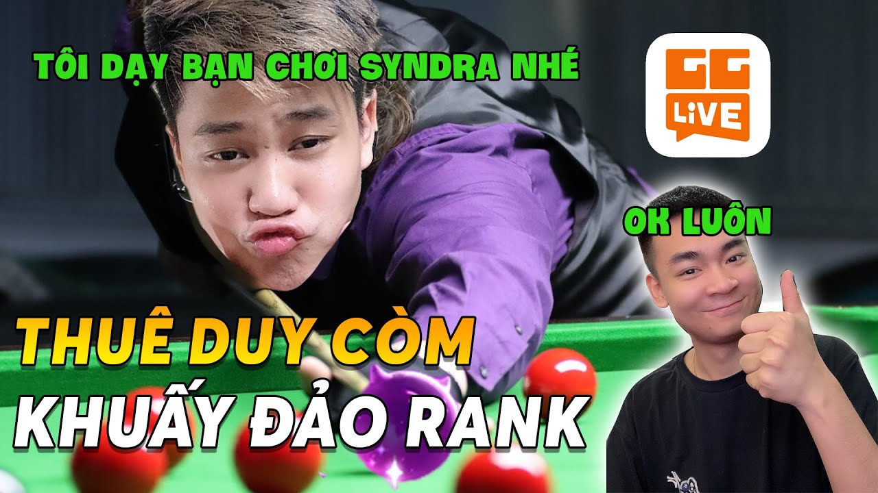 THUÊ DUY CÒM DUO RANK VÀ CÁI KẾT - CÙNG CHIÊM NGƯỠNG GIÁO ÁN SYNDRA BẮN BI CỰC CHẤT CỦA DUY CÒM
