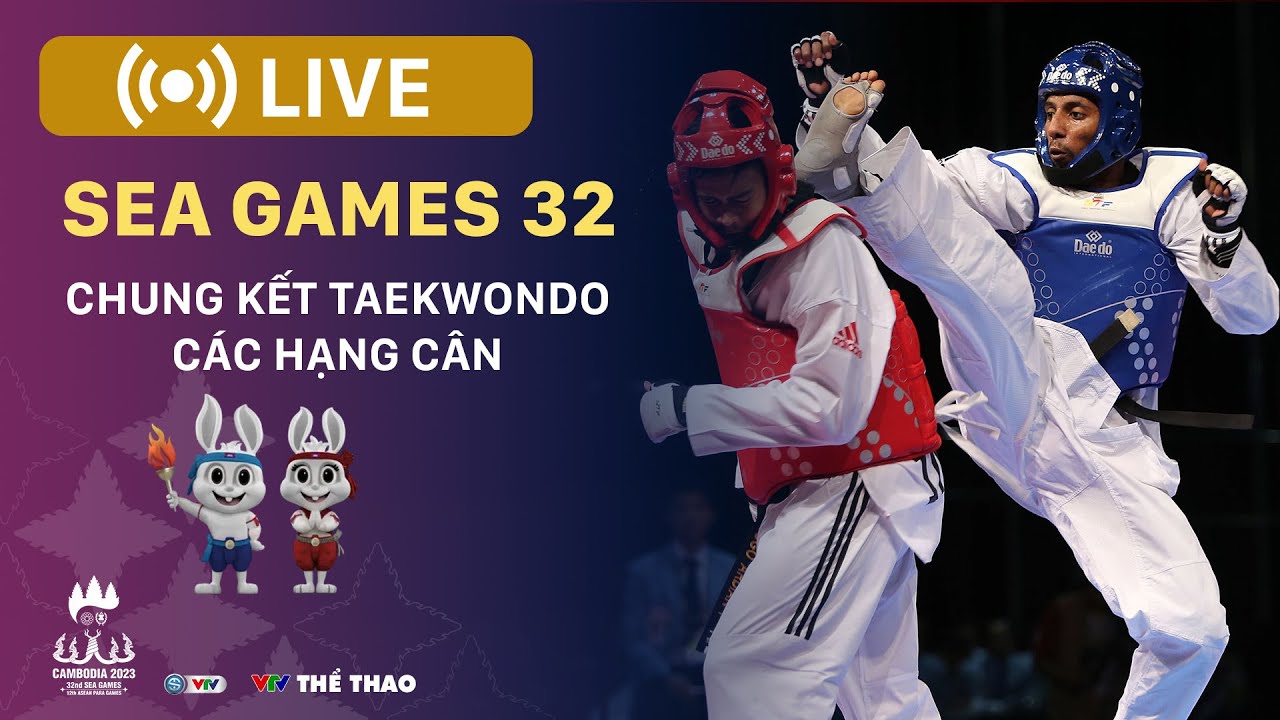 RE-LIVE | TAEKWONDO: Chung kết các hạng cân - LIVE SEA Games 32 Cambodia
