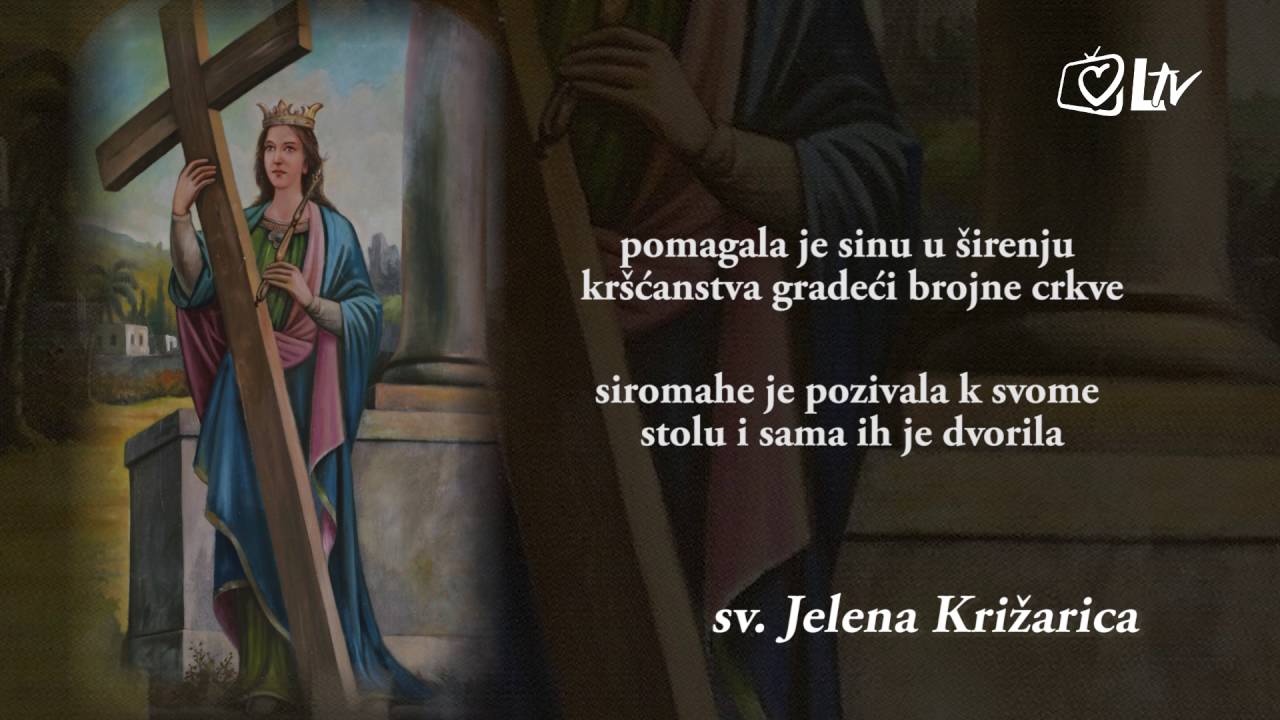 Katolički kalendar 18.8.2016. - Sveta Jelena Križarica