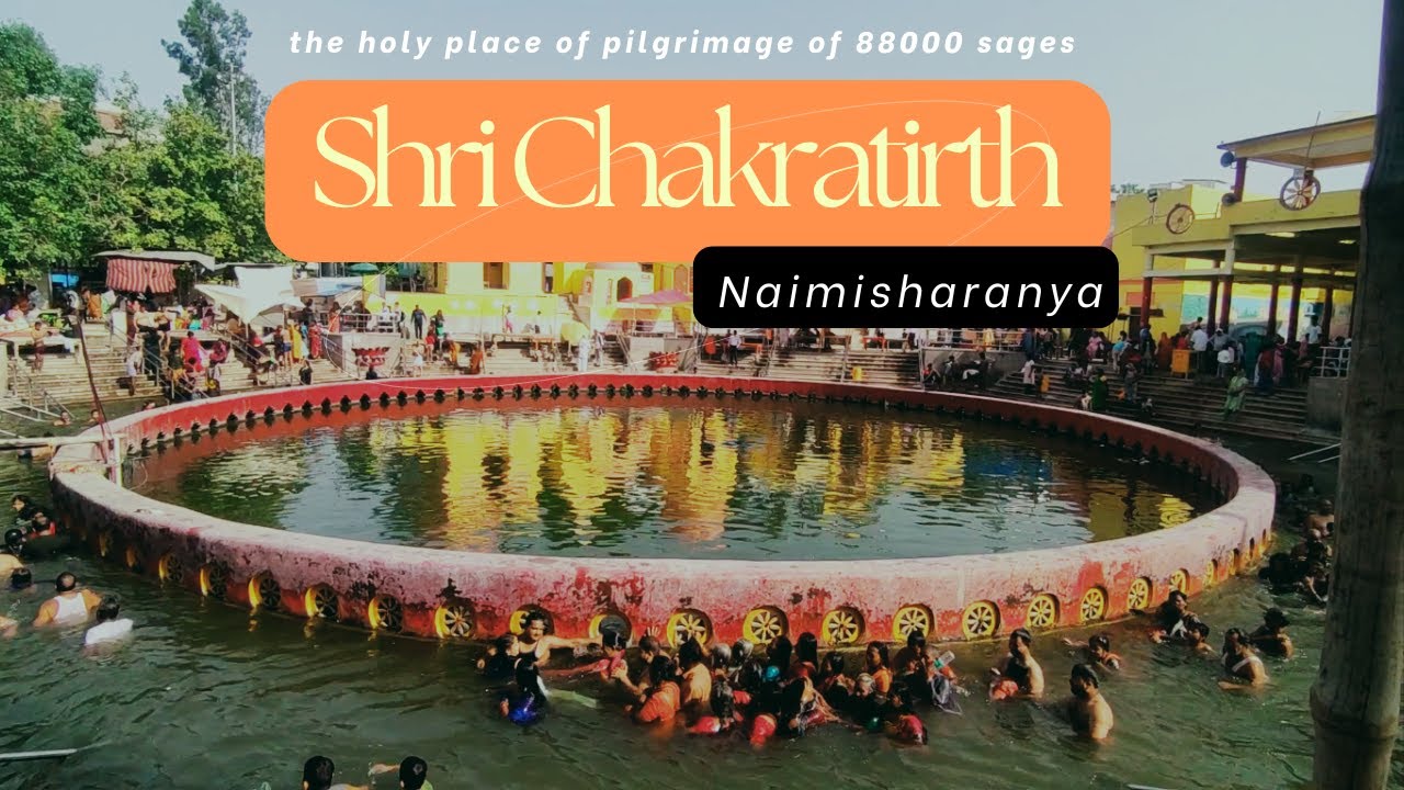 Shri Chakratirth - Naimisharanya | a holy pilgrimage