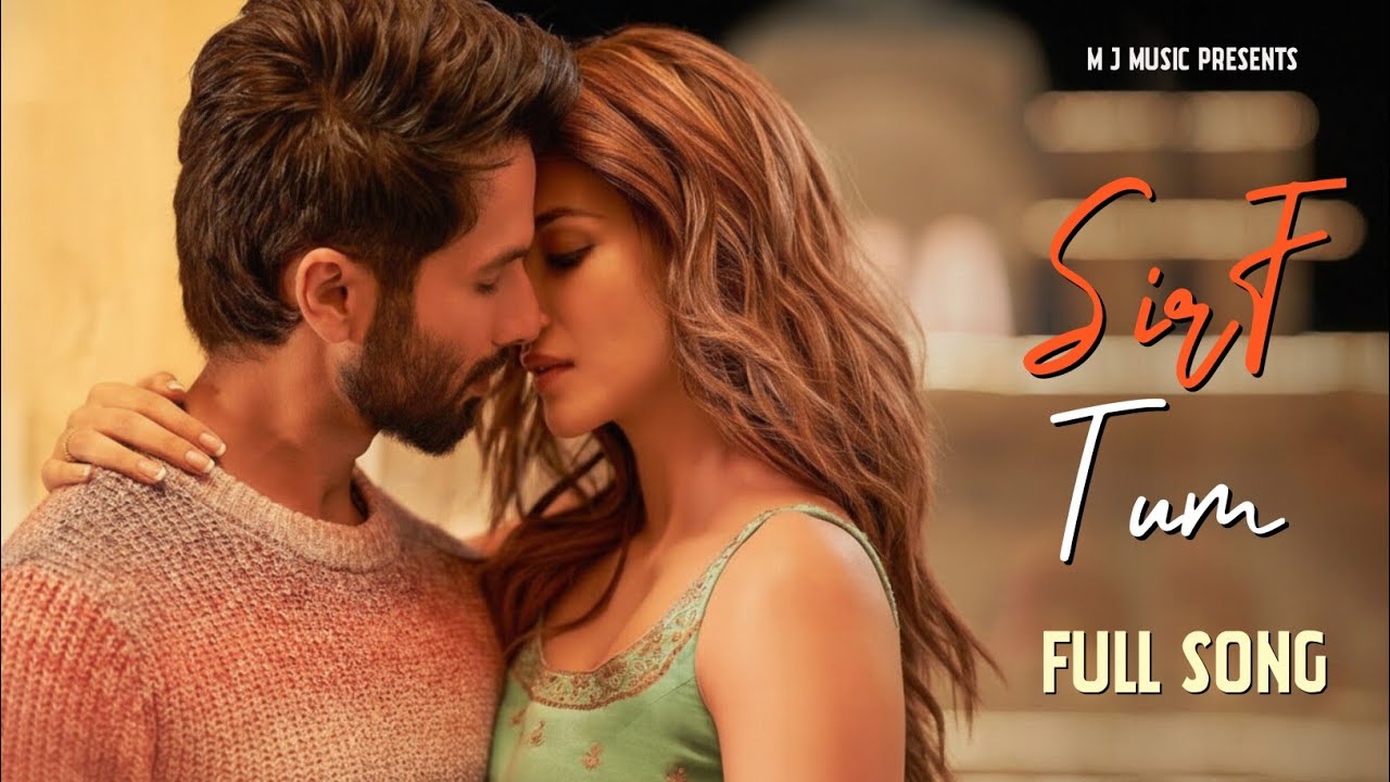 Sirf Tum 💖 | Latest Love Song 2026 | M J Music | Official Music Video