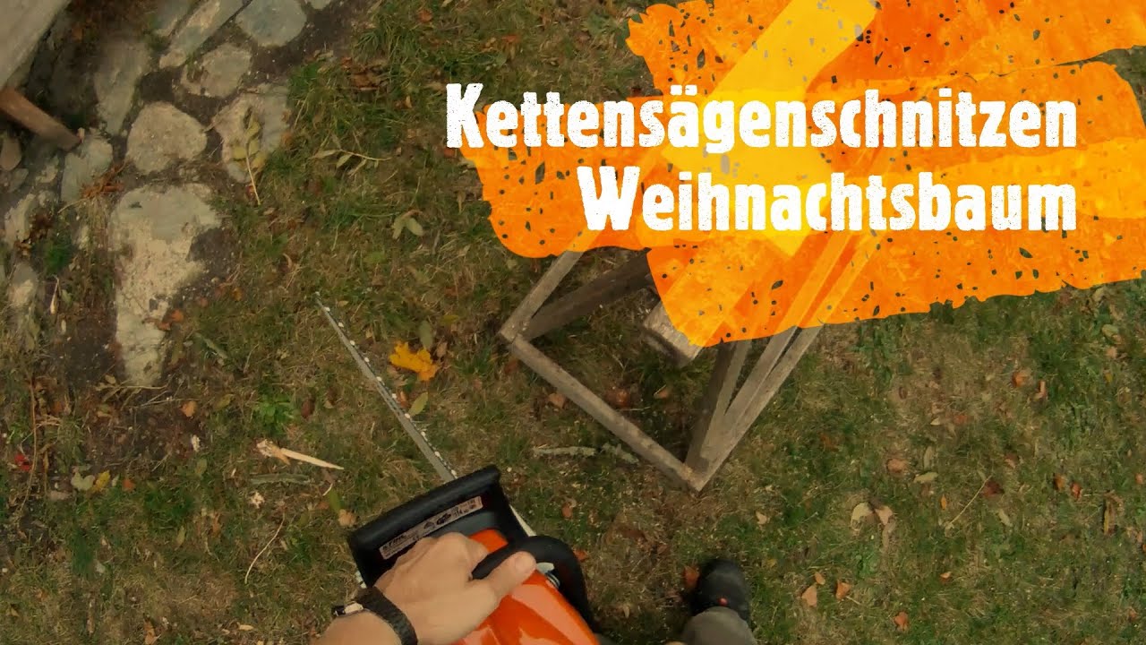 | 10 | Kettensägenschnitzen Weihnachtsbaum | Chainsaw carving christmas tree