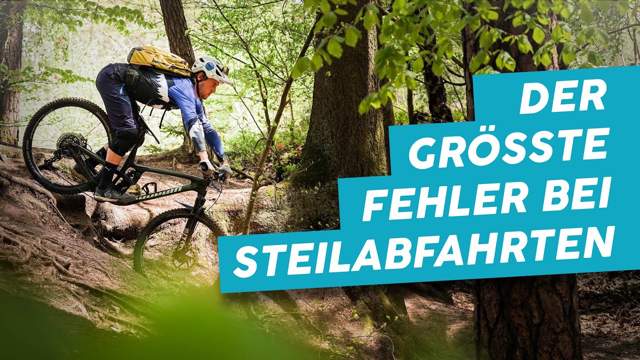 Der gr&ouml;&szlig;te Fehler bei Steilabfahrten | Fahrtechnik Tutorial & Tipps f&uuml;r MTB