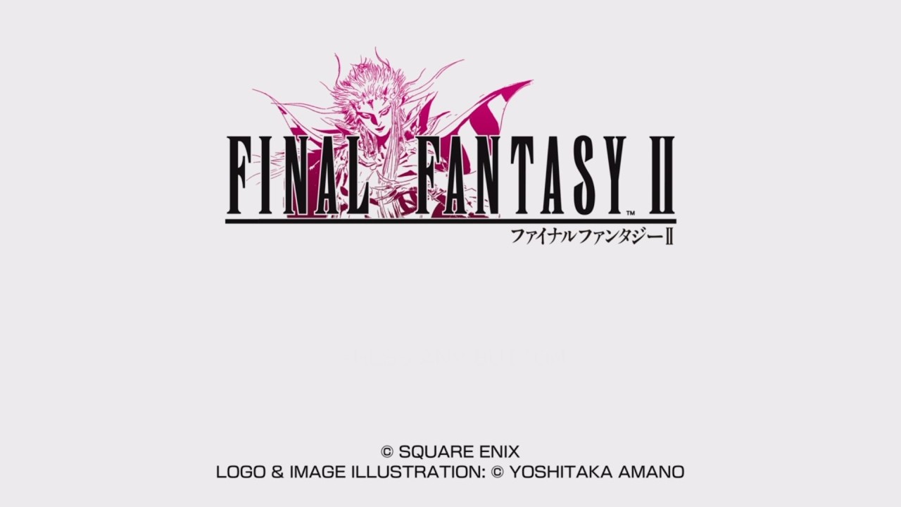 【終】 遊びやすくなった『ファイナルファンタジーII』※ネタバレ注意