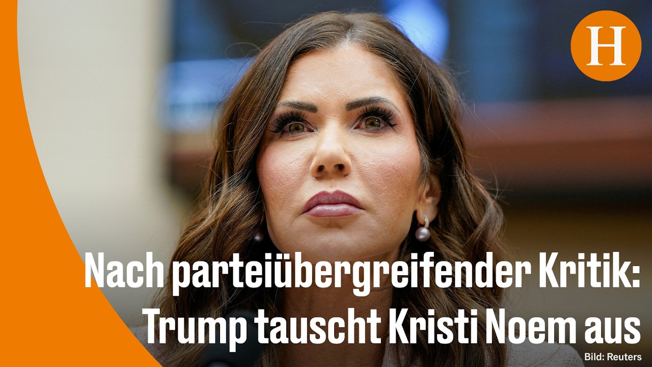 Trump entlässt umstrittene Heimatschutzministerin Noem