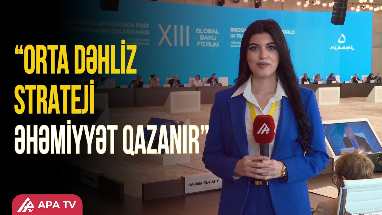 Dünya liderləri Bakıda toplandı - XIII Qlobal Bakı Forumu işə başlayıb | APA TV
