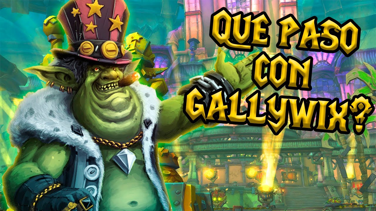 ¿Qué pasó con Gallywix?