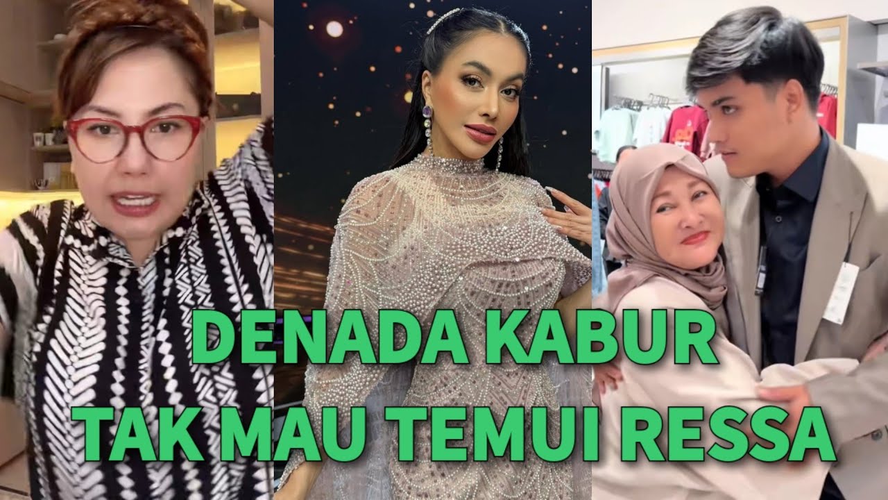 MELEDAK HEBOH!🔥DENADA KABUR MELARIKAN DIRI TIDAK MAU TEMUI ANAKNYA RESSA ROSANO