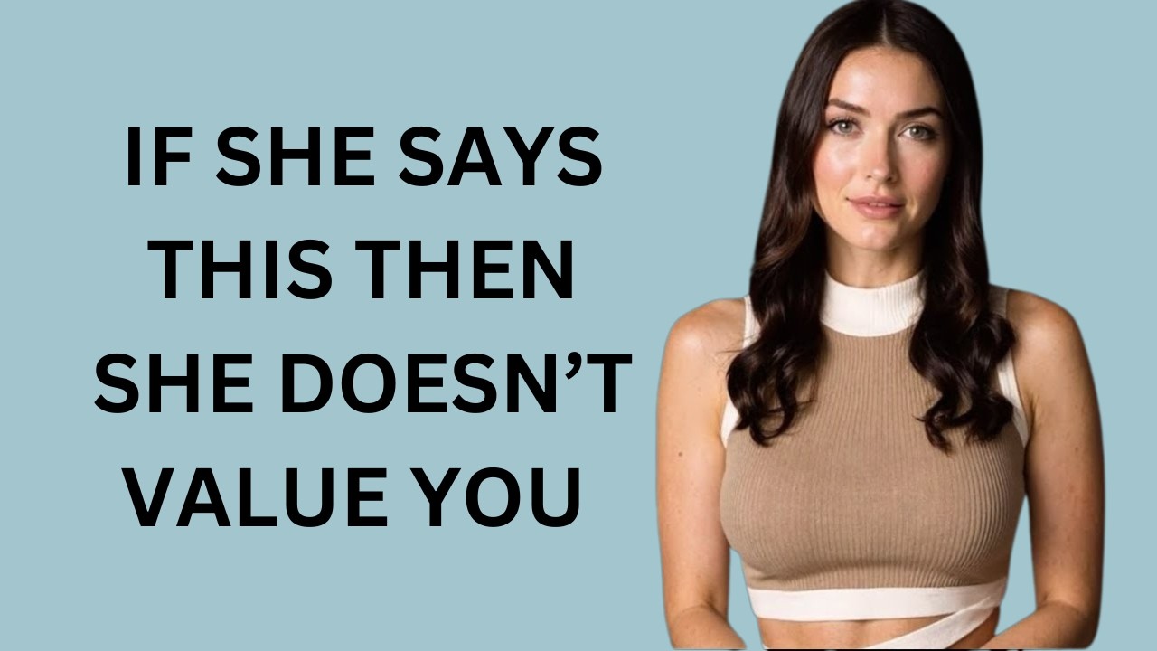 MUST WATCH - If A Woman TELLS You These 5 Things, LEAVE HER IMMEDIATELY!