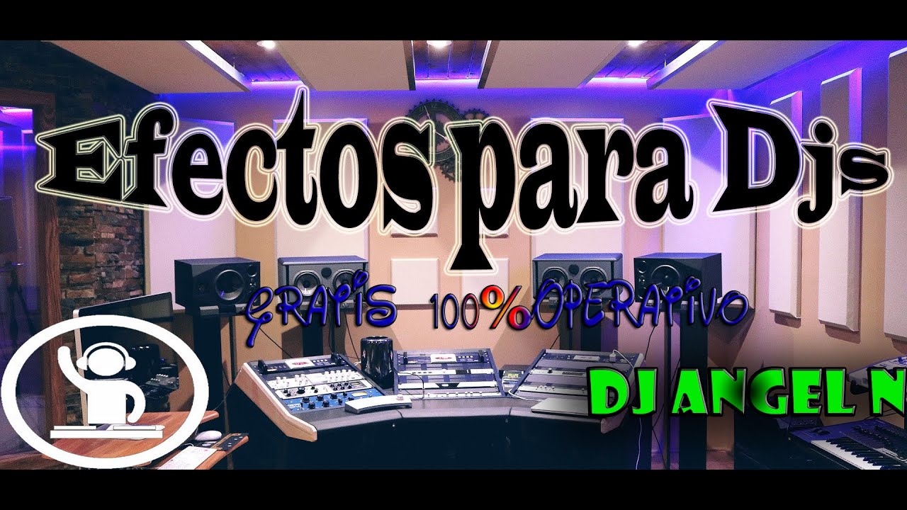 Pack de Efectos para VirtualDj8 2020°Lo Mejor°Dj Angel N°