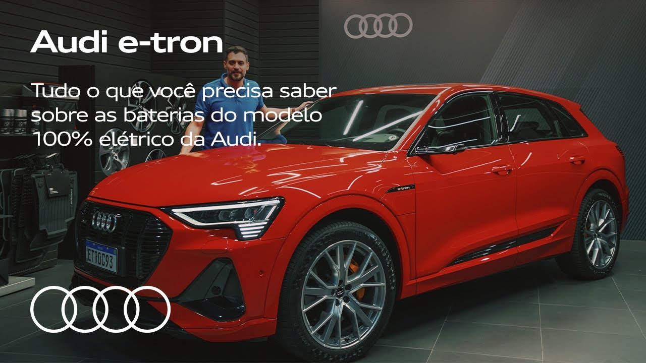 Audi e-tron | Tudo o que você precisa saber sobre as baterias do modelo 100% elétrico da Audi.