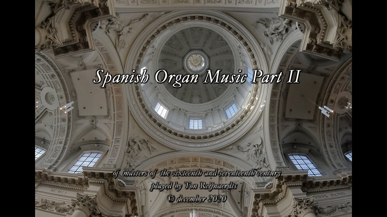 Spanish Organ Music II, played by Ton Reijnaerdts