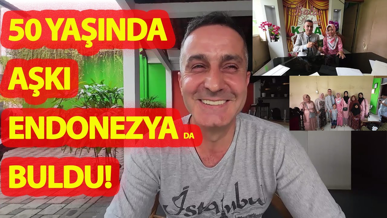 50 YAŞINDA AŞKI ENDONEZYA DA BULDU!-ENDONEZYA DA HEM AŞK HEM MANTIK EVLİLİĞİ YAPTI!#endonezya