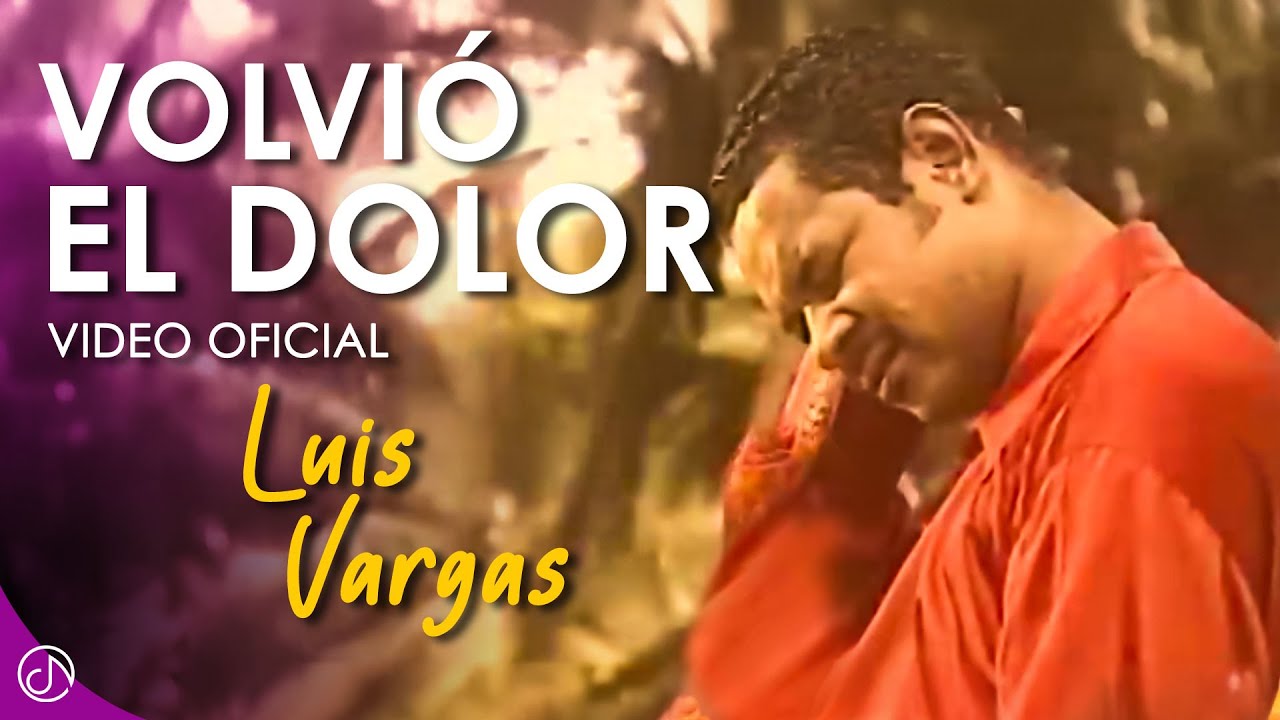 Volvi&oacute; El DOLOR 😟 - Luis Vargas [Video Oficial]