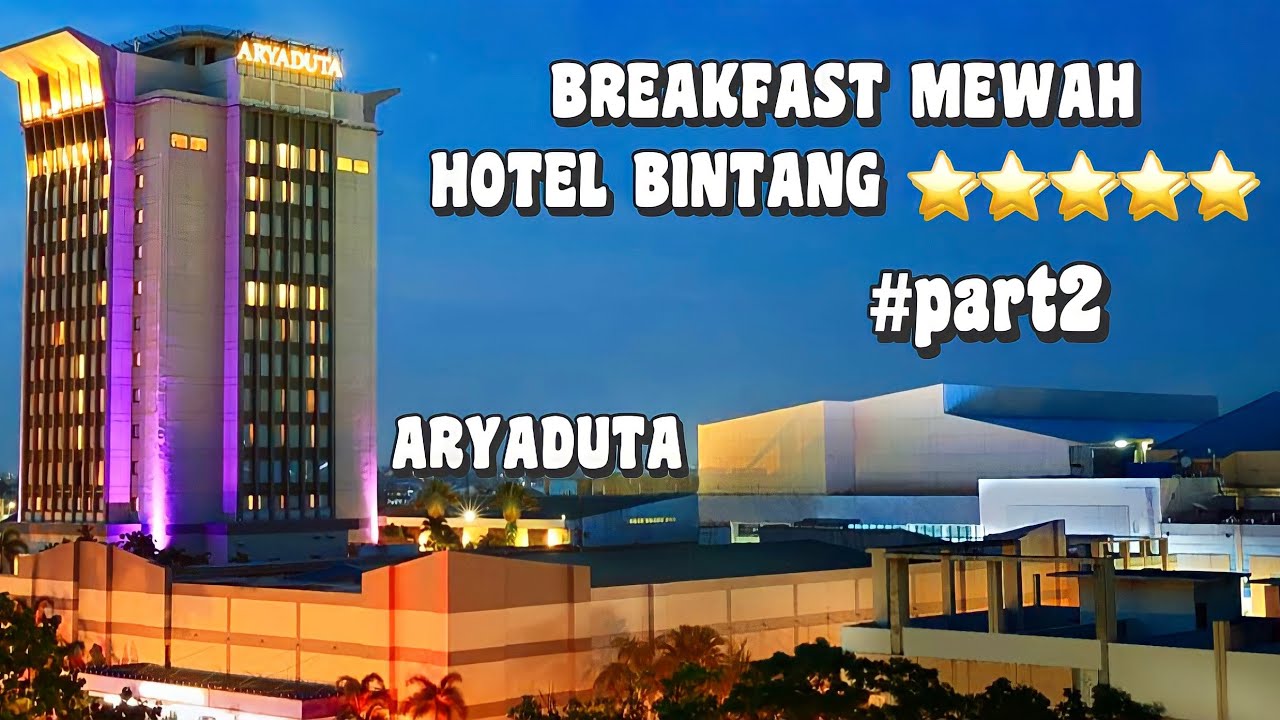 REVIEW HOTEL ARYADUTA PALEMBANG | MENU BREAKFAST DI HOTEL ARYADUTA SUPER LENGKAP DAN MEWAH #review
