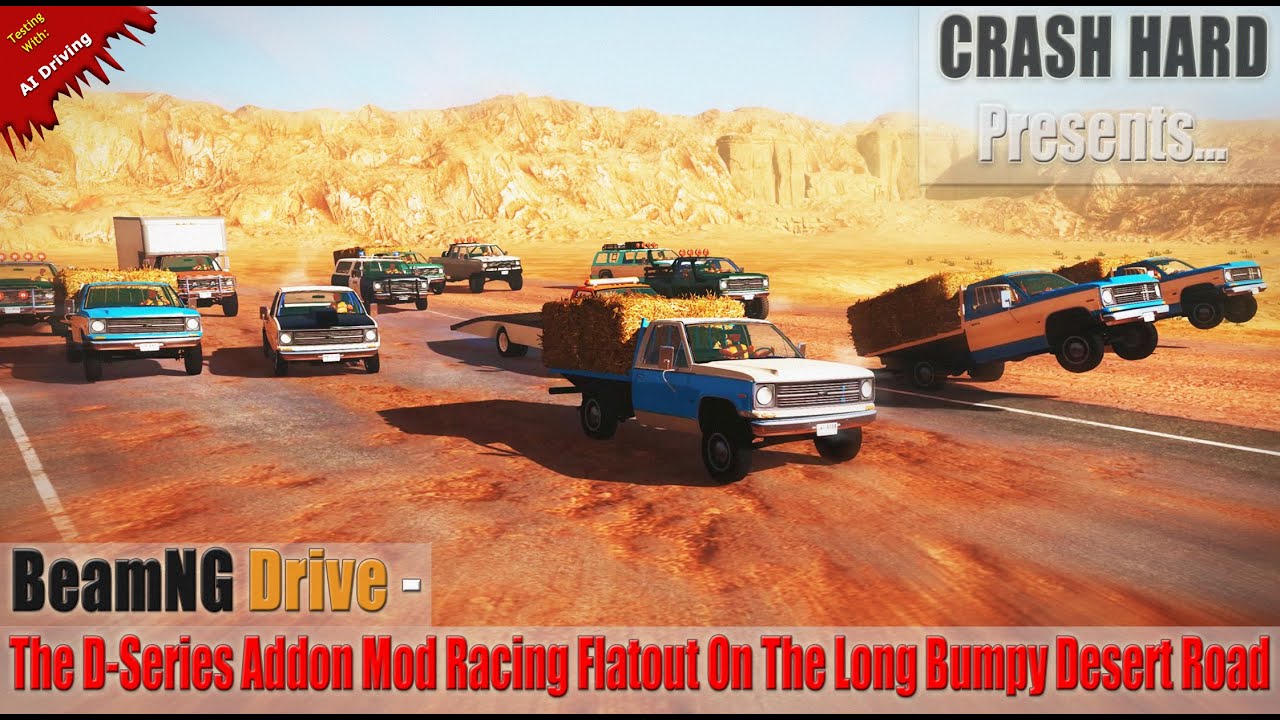 BeamNG Drive - The D-Series Addon Mod Racing Flatout On The Long Bumpy Desert Road