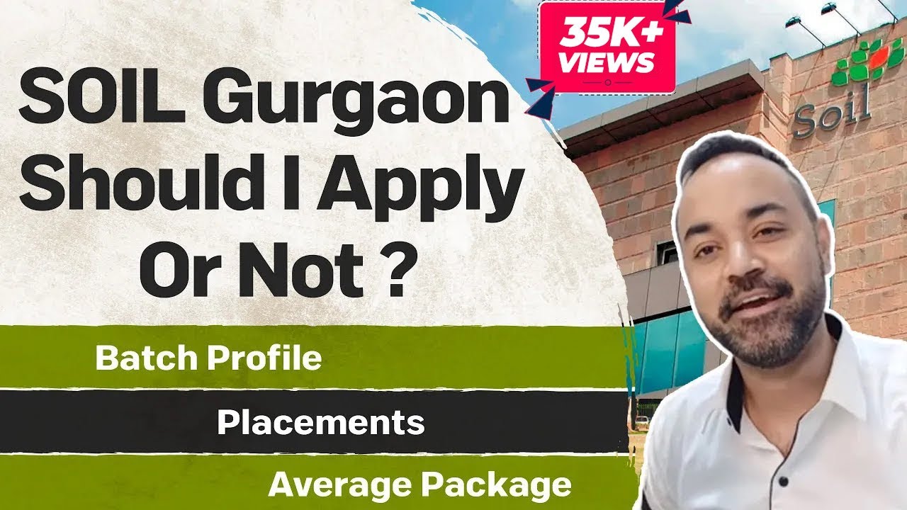 SOIL Gurgaon Should I Apply Or Not ? | Batch Profile | Placements | Average Package