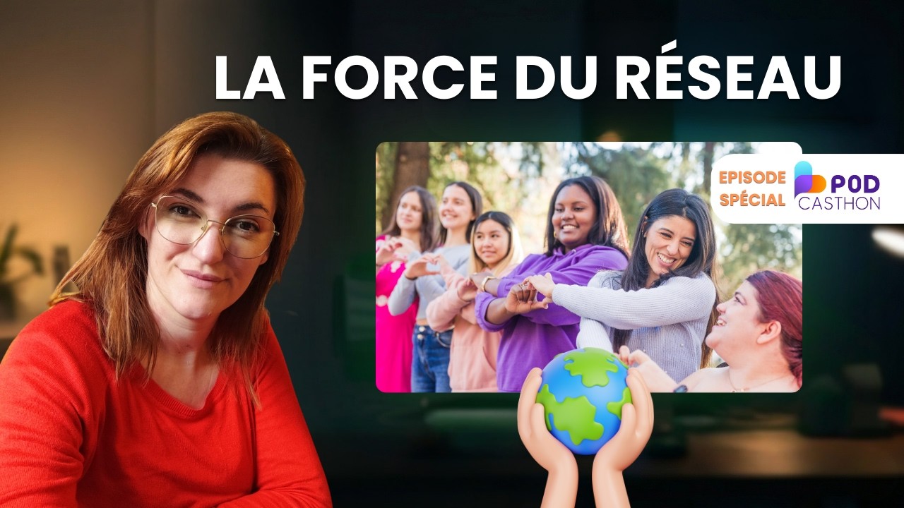 Pourquoi les femmes activent moins leur réseau (et comment changer ça) - Spécial Podcasthon 2026