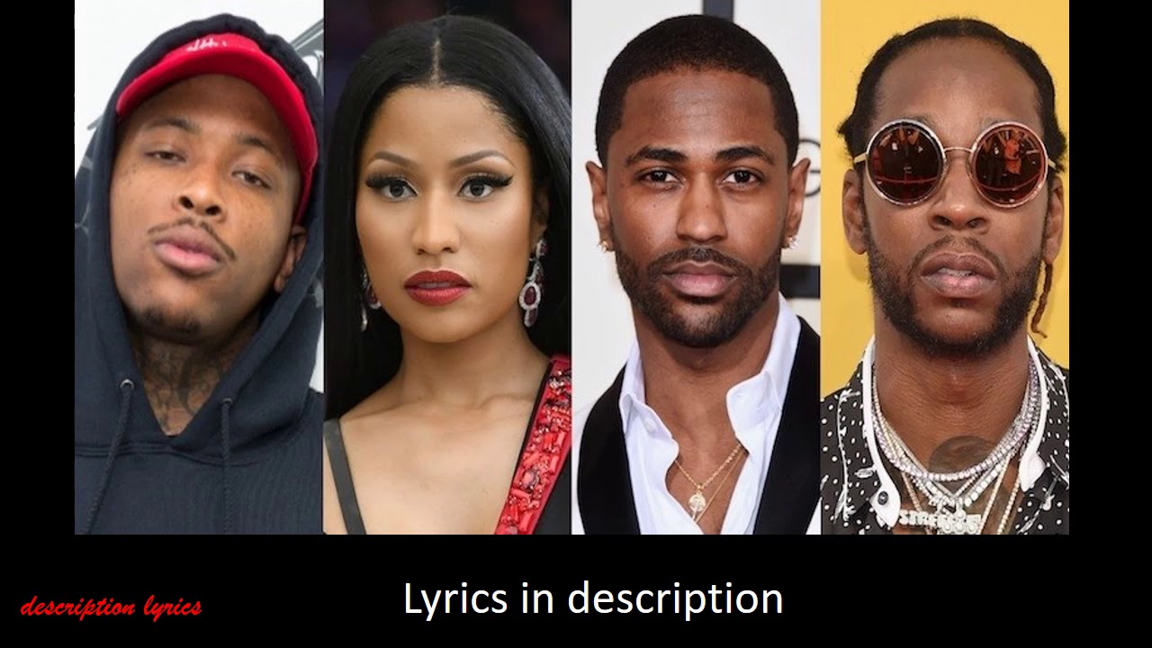 YG - Big Bank ft  2 Chainz, Big Sean, Nicki Minaj (Lyrics in description)