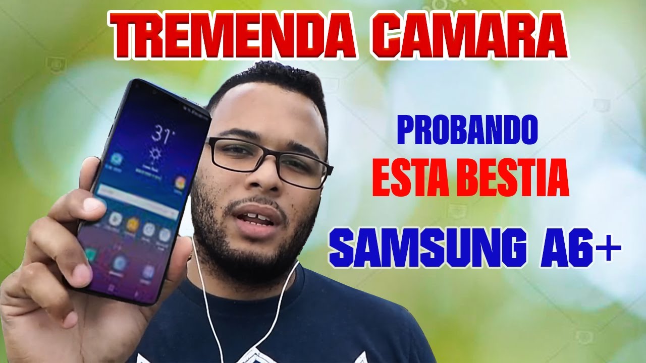 UNBOXING D` CAMARA DEL SAMSUNG GALAXY A6+ / EL MEJOR DE LA seria A