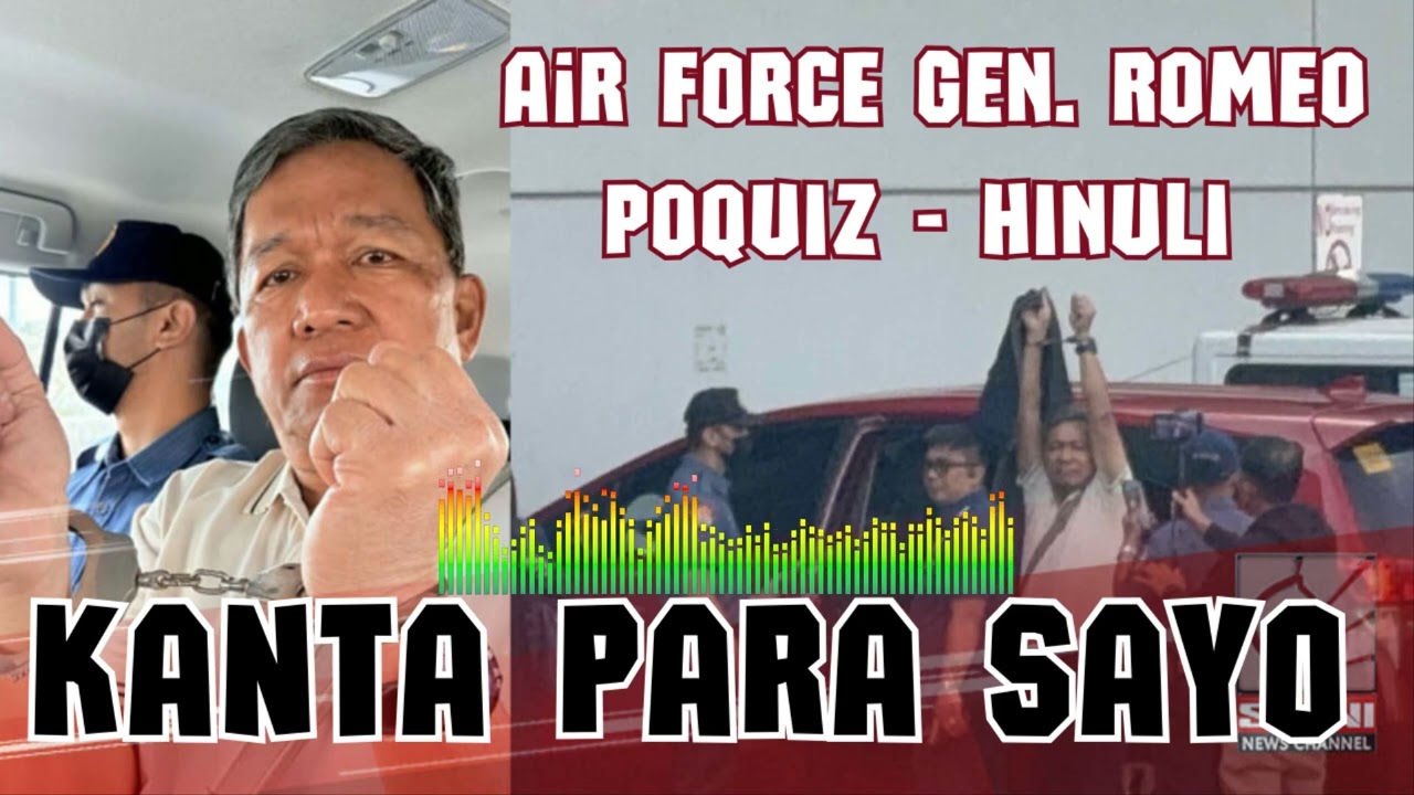 Retired Air Force General Song - Hinuli/Pinusasan Si Gen Romeo Poquiz
