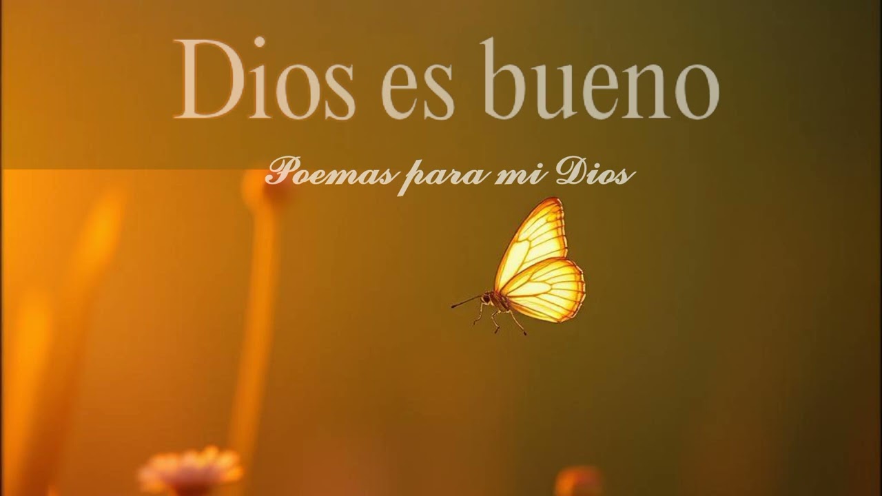 Dios es bueno