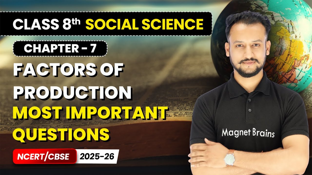 Factors of Production - Most Important Questions | Class 8 Social Science | Ch 7 | CBSE 2025-26