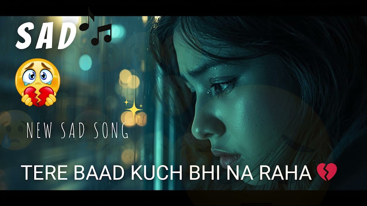 💔 Tere Baad Kuch Bhi Na Raha 🌙 | Heartbreak Sad Song | Zindagi Adhuri Si