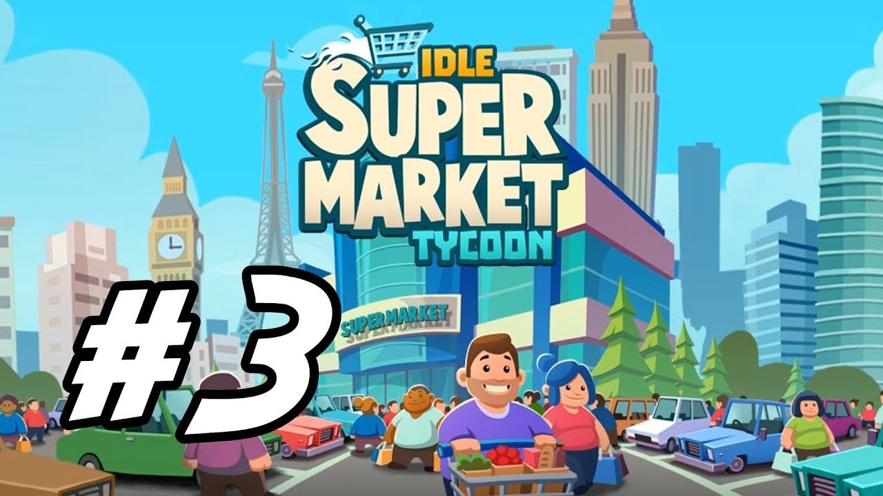 Idle Supermarket Tycoon - 3 - 