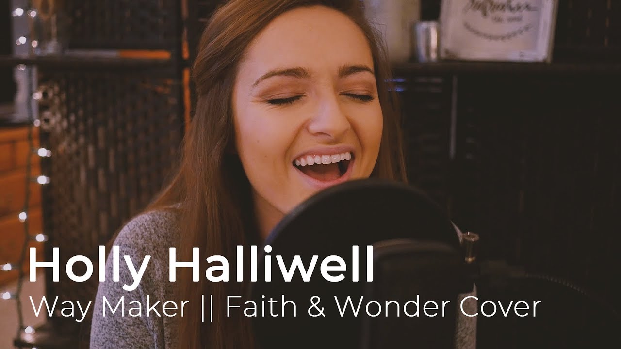 Way Maker || Faith and Wonder Cover – Holly Halliwell