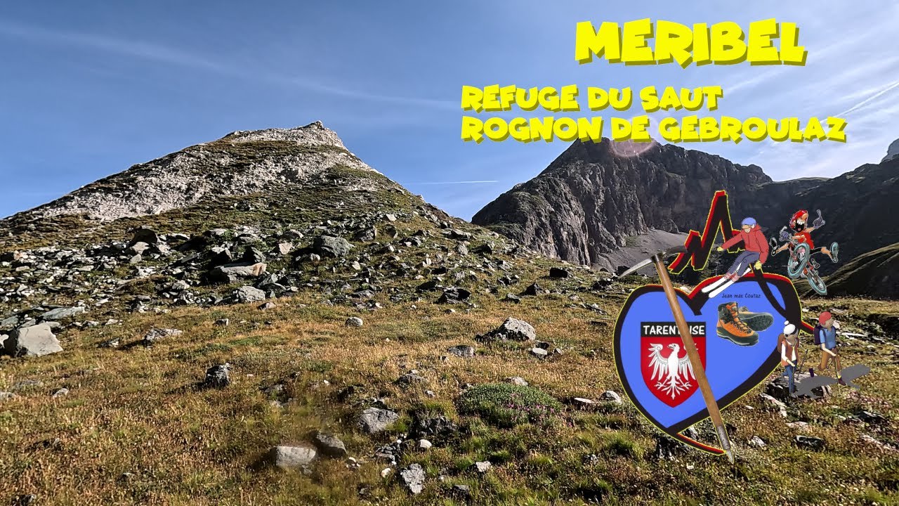 Méribel, Refuge du saut, Rognon de Gébroulaz