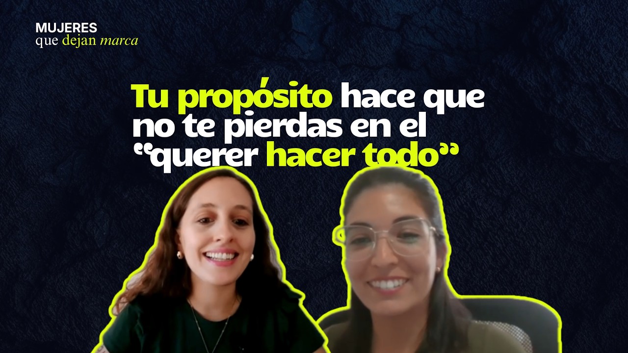 Tu propósito hace que no te pierdas en el 'querer hacer todo' con Mariana Nomicarios