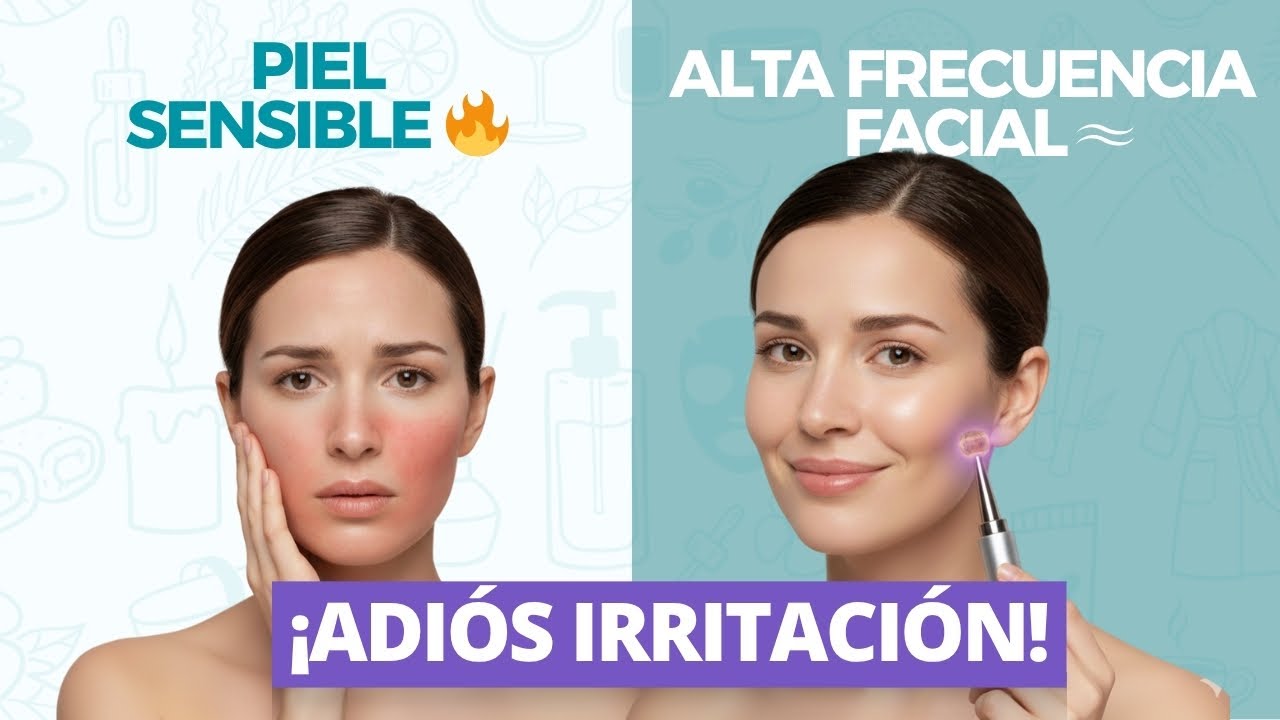 Tratamiento para piel sensible con ALTA FRECUENCIA Facial 🌟
