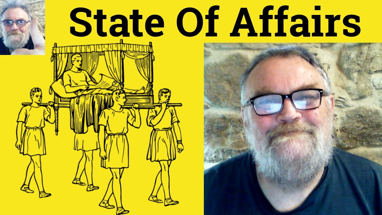 😎 State Of Affairs Meaning - State Of Affairs Examples - State Of Affairs Defined - State Of Affairs