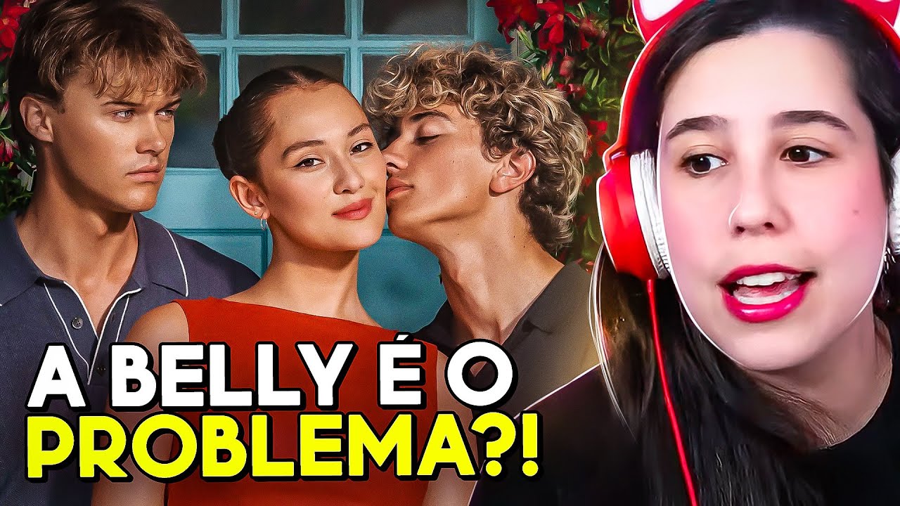 A BELLY É O PROBLEMA DE O VERÃO QUE MUDOU MINHA VIDA?!