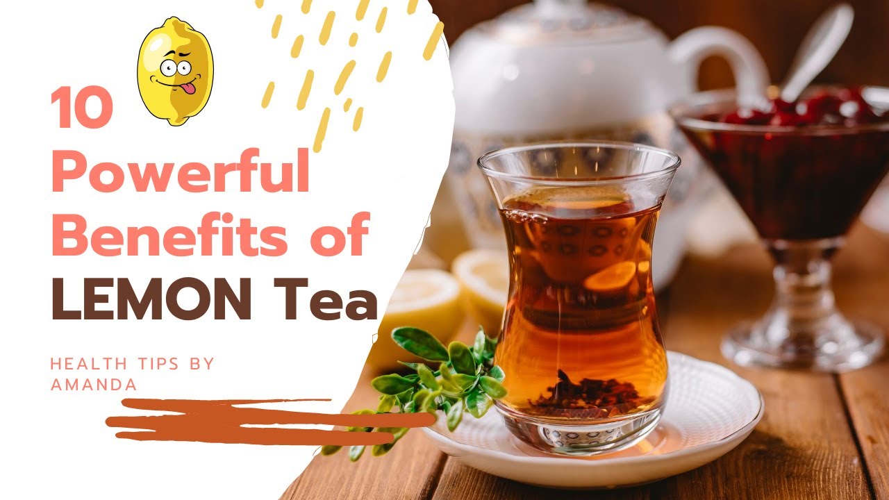 Top 10 health benefits of lemon tea | Lemon tea for skin | Lemon tea for weight loss