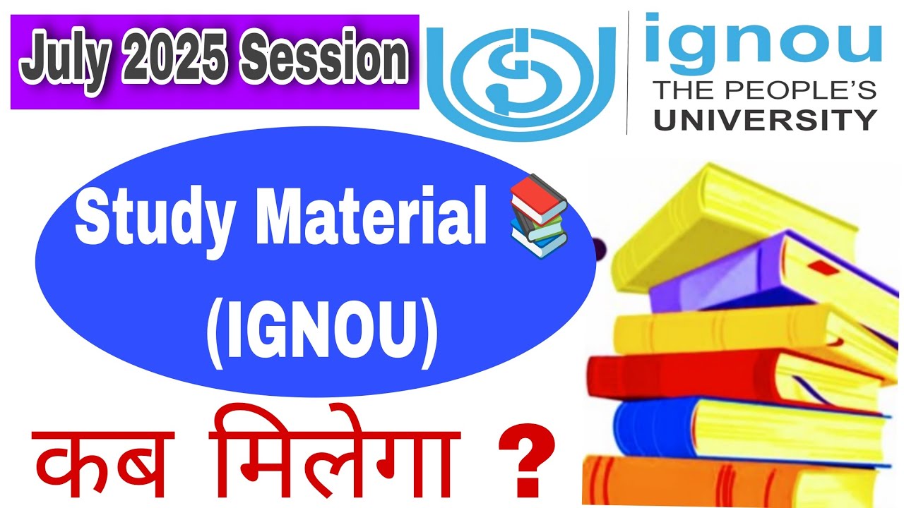 IGNOU July 2025 Session को Study Material कब मिलेगा? |ignou New Admission 2025 Study Material 📚 Info