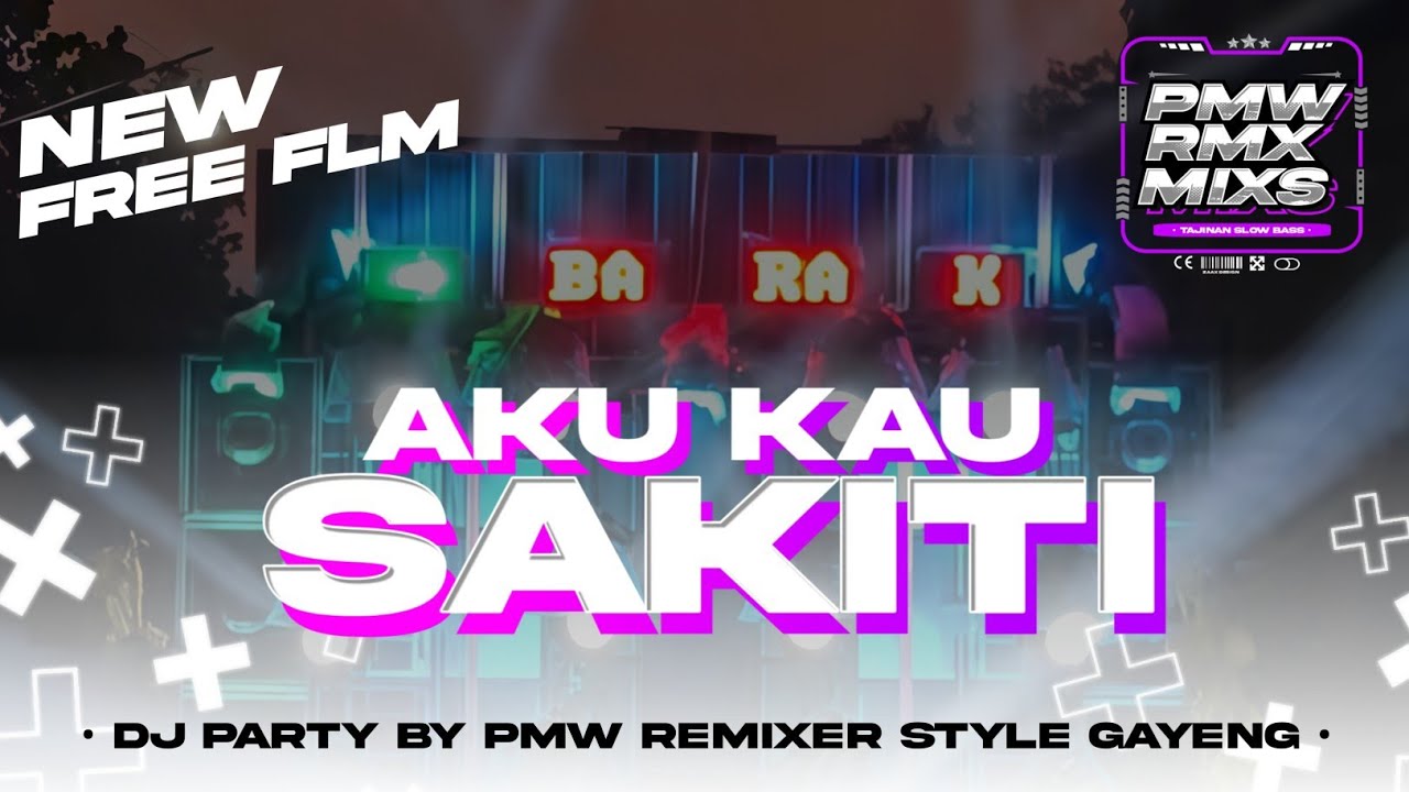 FREE FLM‼️|| DJ AKU KAU SAKITI PARTY VIRALL BY DJ PMW REMIXER