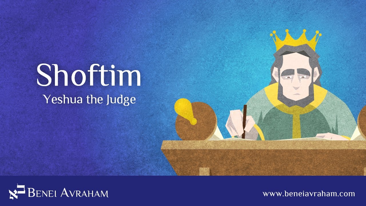 Yeshua the Judge: Torah as the Standard - Shoftim - Dallas Messianic Congregation