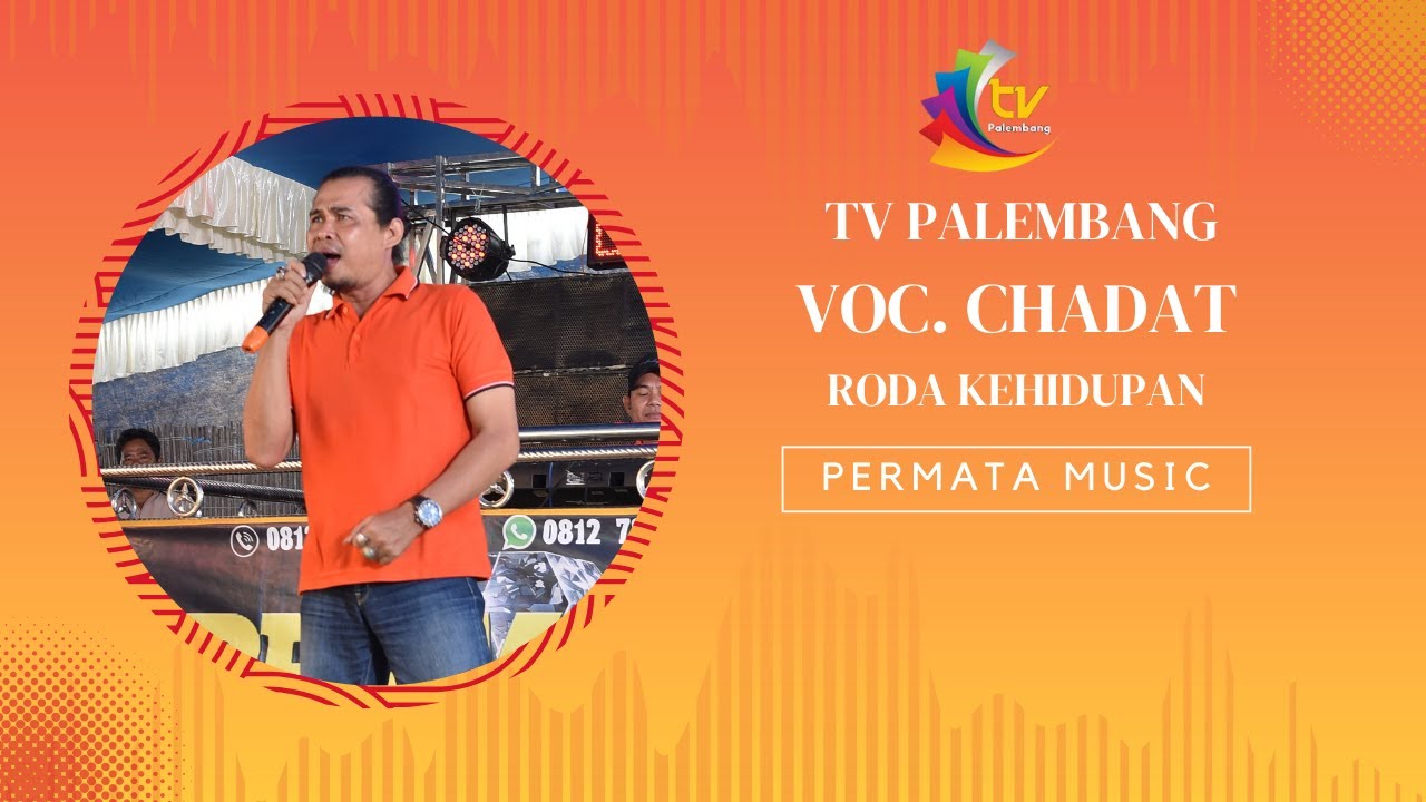 Voc CHADAT ||  RODA KEHIDUPAN || TV Palembang || Permata Music