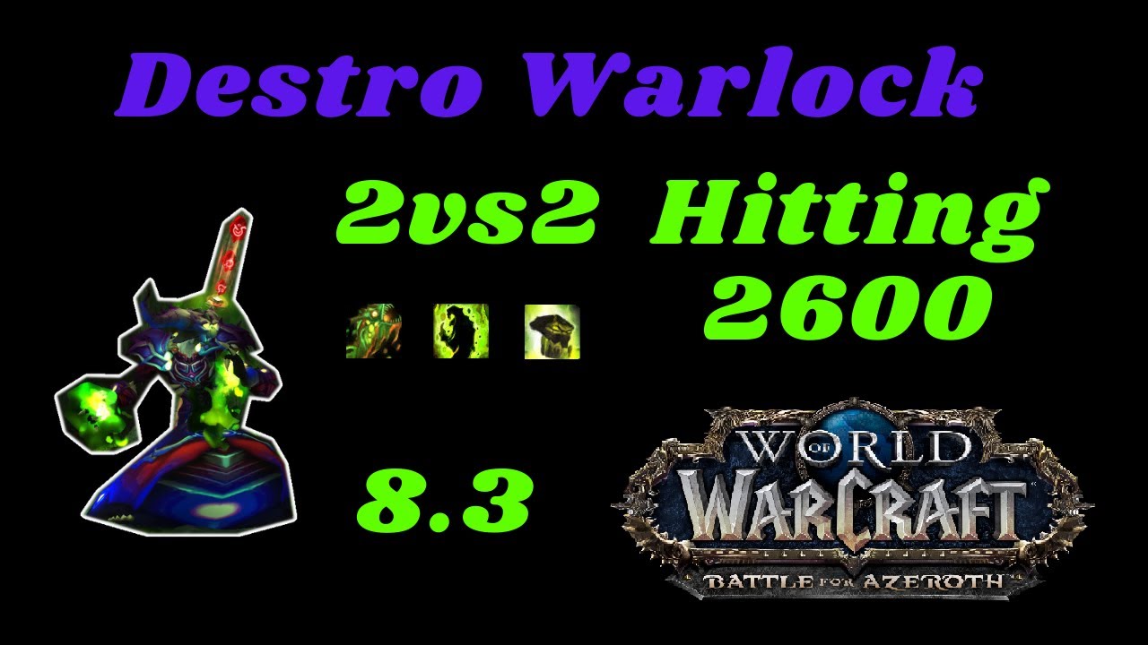 Destro Warlock PoV Arena 2600 2vs2 - BfA 8.3  Saison 4