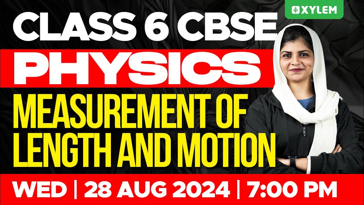Class 6 CBSE Physics| Measurement Of Length And Motion | Xylem Class 6 CBSE