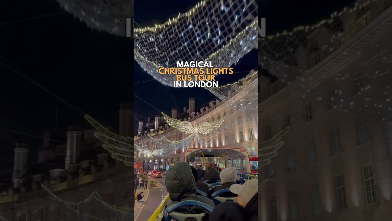 Magical Christmas Lights Bus Tour in London 🤩💫
