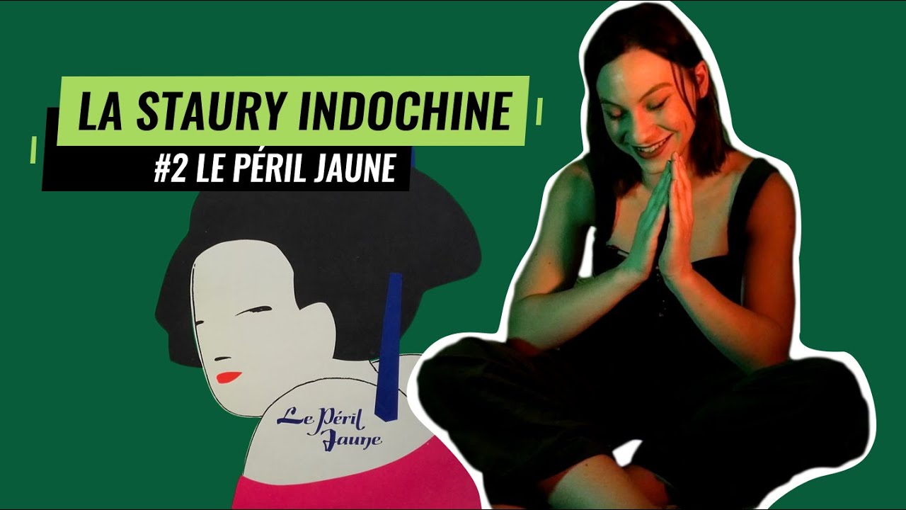 La Staury Indochine - #2 Le Péril Jaune