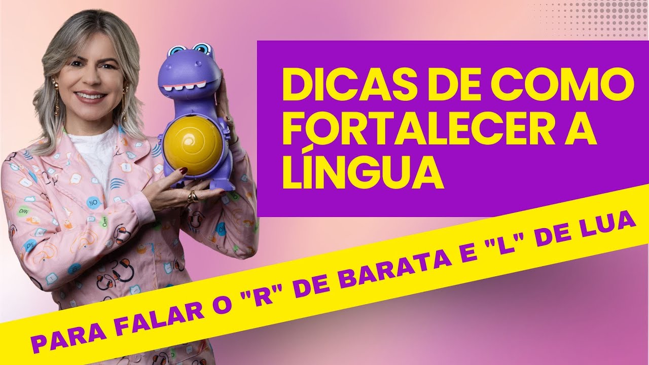 Como fortalecer a Língua oara  falar o R de 