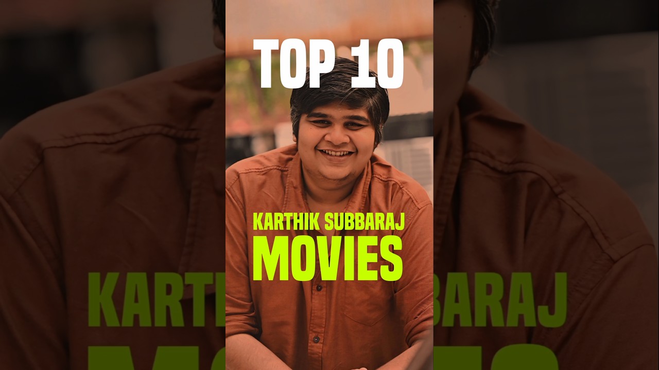 Top 10 Karthik Subbaraj Movies | Muthu's Top 10 #top10 #karthiksubbaraj #ytshorts #viralshorts