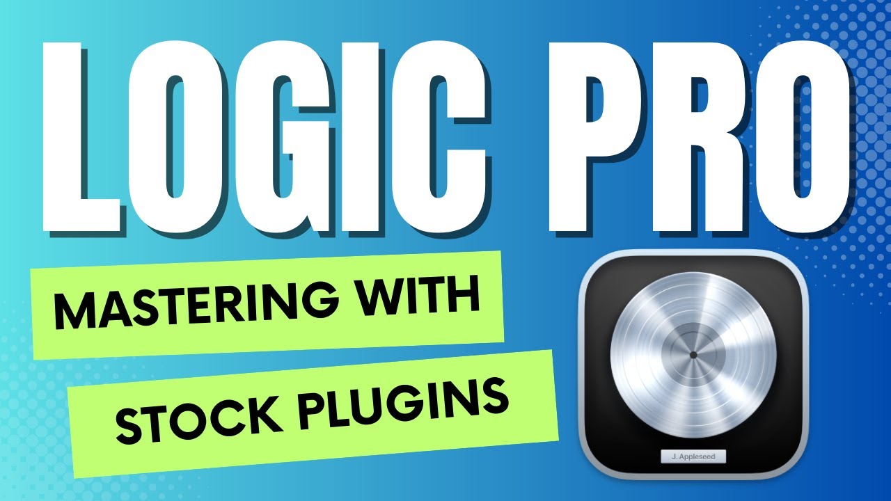 Logic Pro X | Mastering With Stock Plugins